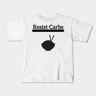 Resist Carbs Kids T-Shirt